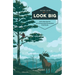 Look Big: And Other Tips for Surviving Animal Encounters of All Kinds