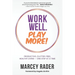 Work Well. Play More!: Productive, Clutter-Free, Healthy Living - One Step at a Time