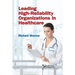 Leading High-Reliability Organizations in Healthcare