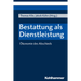 Bestattung ALS Dienstleistung: Okonomie Des Abschieds