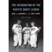 The Integration of the Pacific Coast League: Race and Baseball on the West Coast