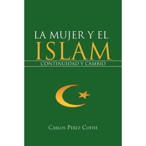 La Mujer y El Islam: Continuidad y Cambio