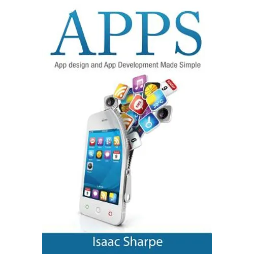 Apps: App Design and App Development Made Simple