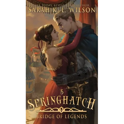 Springhatch: A Tale of Fantasy and Magic - Hardcover