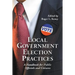 Local Government Election Practices: A Handbook for Public Officials and Citizens