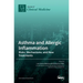 Asthma and Allergic Inflammation: Risks, Mechanisms, and New Treatments
