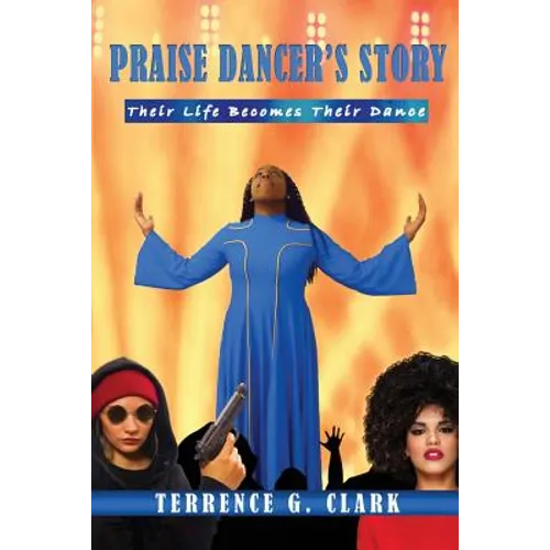 Praise Dancer's Story: Their Life Becomes Their Dance