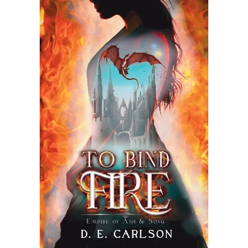 To Bind Fire