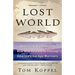 Lost World: Rewriting Prehistory---How New Science Is Tracing America's Ice Age Mariners
