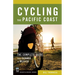 Cycling the Pacific Coast: The Complete Guide from Canada to Mexico