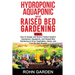 Hydroponic Aquaponic and Raised Bed Gardening 3 in 1: How to design and Build a Perfect System Hydroponic Aquaponic and Raised Bed Gardening to Grow V