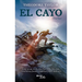 El Cayo. Ganador del Premio Lewis Carroll / The Cay. Lewis Carroll Shelf Award Winner
