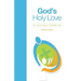 God's Holy Love: For Newcomers to Christian Faith
