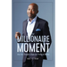 The Millionaire Moment: How Our Thoughts Shape Our Financial Destiny