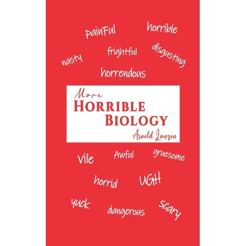 More Horrible Biology