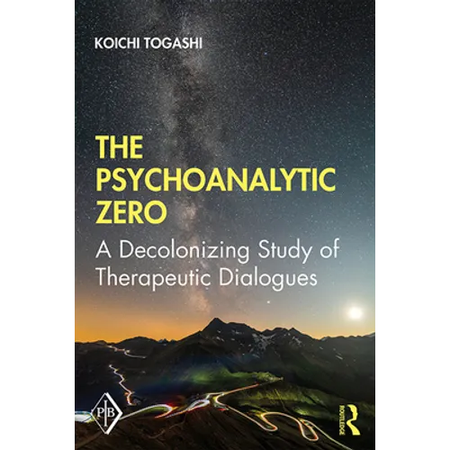 The Psychoanalytic Zero: A Decolonizing Study of Therapeutic Dialogues