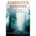 Somebody's Watching: The Unsolved Lula Lake Murders of Carolyn Newell and Pete Steele