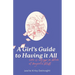 A Girl's Guide to Having it All