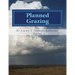 Planned Grazing: A Study Guide and Reference Manual