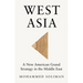 West Asia: A New American Grand Strategy in the Middle East