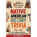 Native American History Trivia: Test Your Knowledge with 200+ Questions and Answers about Indigenous Cultures, Influential Leaders, and Historical Eve