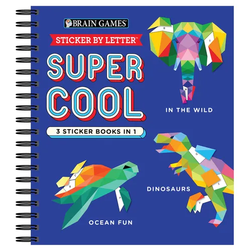 Brain Games - Sticker by Letter: Super Cool - 3 Sticker Books in 1 (30 Images to Sticker: In the Wild, Dinosaurs, Ocean Fun)