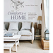 The Comforts of Home: Thrifty and Chic Decorating Ideas for Making the Most of What You Have