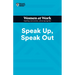 Speak Up, Speak Out (HBR Women at Work Series)