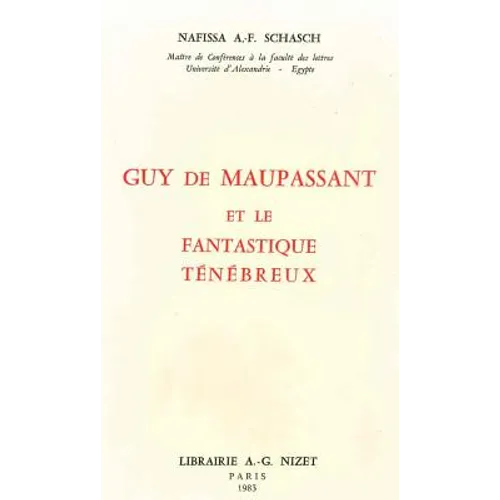 Guy de Maupassant Et Le Fantastique Tenebreux