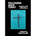 Following Jesus Today: Stories and Reflections