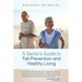 A Seniors Guide to Fall Prevention and Healthy Living