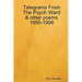 Telegrams From The Psych Ward & other poems 1995-1998