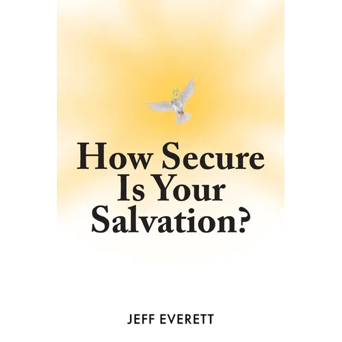 How Secure Is Your Salvation?