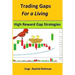 Trading Gaps For a Living: High Reward Gap Strategies