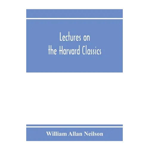 Lectures on the Harvard classics