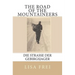 The Road of the Mountaineers: Die Strasse der Gebirgsjager