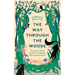 The Way Through the Woods: The Green Witch's Guide to Navigating Life's Ups and Downs