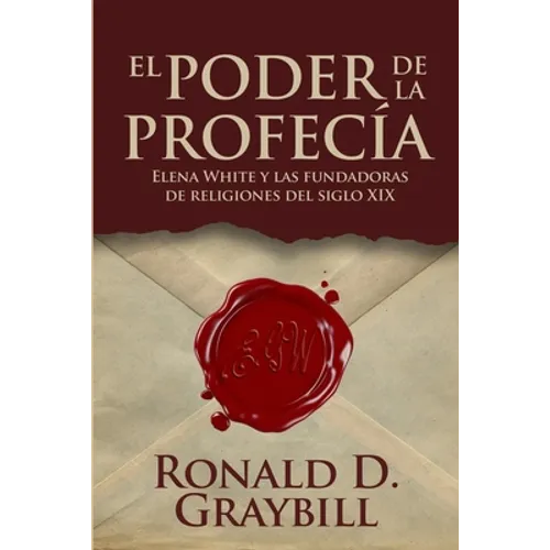 El poder de la profecía: Elena White y las fundadoras de religiones del siglo XIX