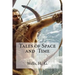 Tales of Space and Time