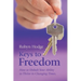 Keys to Freedom: How to Unlock Your Ability to Thrive in Changing Times