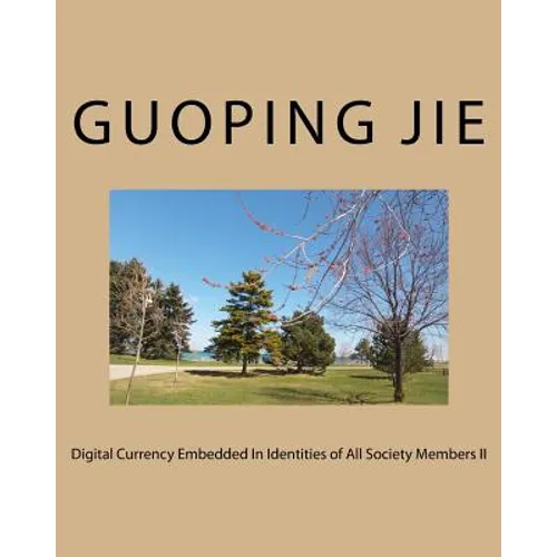 Digital Currency Embedded In Identities Of All Society Members II