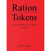 Ration Tokens of the United States and Canada: Decoded