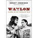 Waylon: Tales of My Outlaw Dad