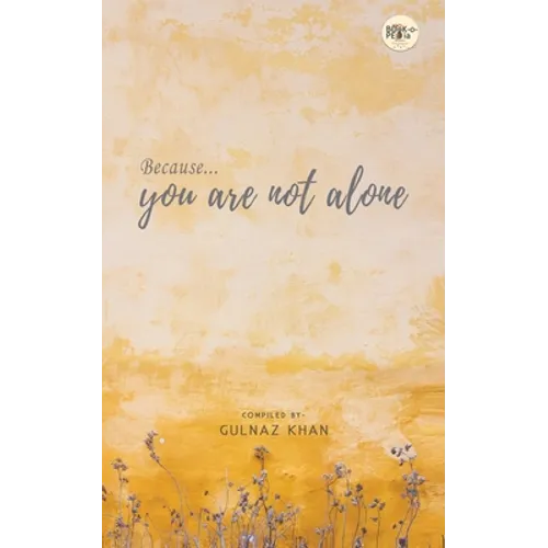 Because You Are Not Alone
