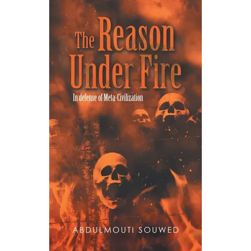 The Reason Under Fire: In Defense of Meta-Civilization