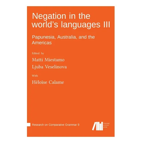 Negation in the world's languages III: Papunesia, Australia, and the Americas
