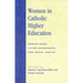 Women in Catholic Higher Education: Border Work, Living Experiences, and Social Justice
