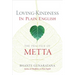 Loving-Kindness in Plain English: The Practice of Metta
