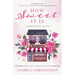 How Sweet It Is: A Deep Haven Novel