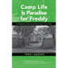 Camp Life Is Paradise for Freddy: A Childhood in the Dutch East Indies, 1933-1946
